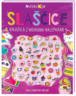 SLAŠČICE - KNJIŽICA Z MEHKIMI NALEPKAMI