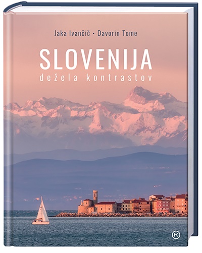 SLOVENIJA: DEŽELA KONTRASTOV