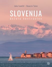 SLOVENIJA: DEŽELA KONTRASTOV
