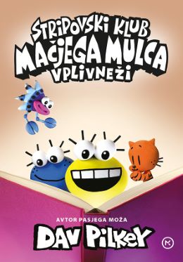 STRIPOVSKI KLUB MAČJEGA MULCA 5 – VPLIVNEŽI STRIPOVSKI KLUB MAČJEGA MULCA 5 – VPLIVNEŽI