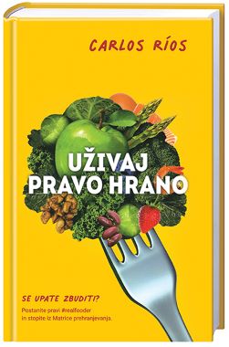 UŽIVAJ PRAVO HRANO