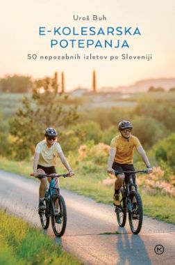 Z ELEKTRIČNIM KOLESOM PO SLOVENIJI