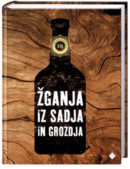 ŽGANJA IZ SADJA IN GROZDJA