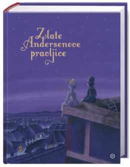 ZLATE ANDERSENOVE PRAVLJICE ZLATE ANDERSENOVE PRAVLJICE